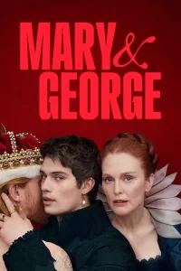 Mary & George - Saison 1